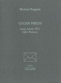 Lucian Freud : Large interior W11 (after Watteau)