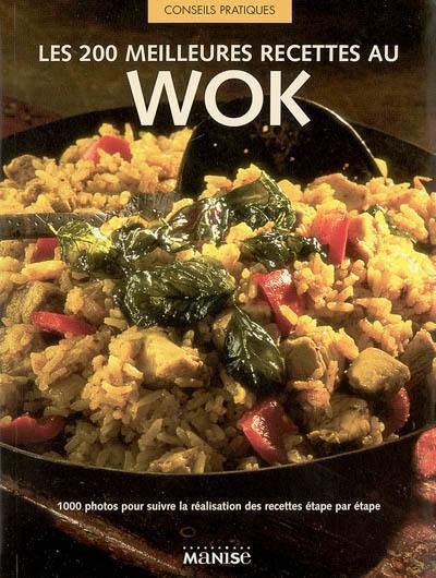 Les 200 meilleures recettes au wok