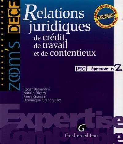 Relations juridiques de crédit, de travail et de contentieux : DECF épreuve n° 2