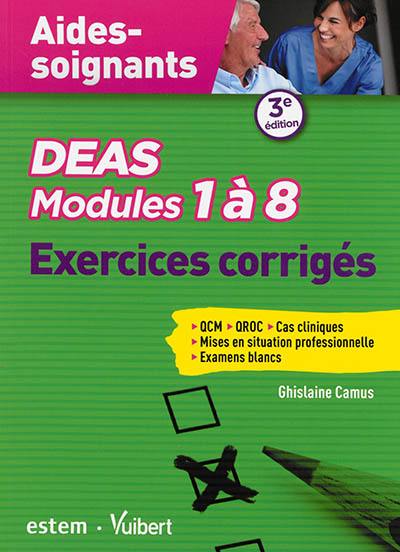 DEAS aides-soignants, modules 1 à 8 : exercices corrigés