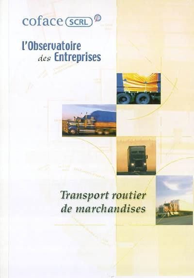 Le transport routier de marchandises