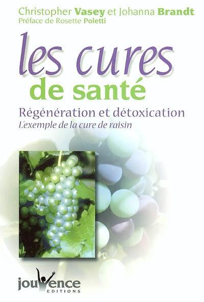 Les cures de santé : régénération et détoxication : l'exemple de la cure de raisin