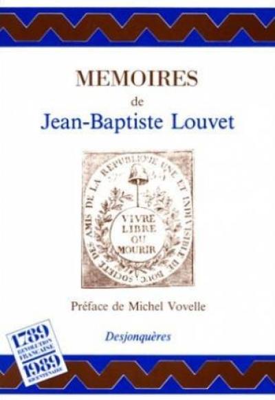 Mémoires : quelques notices pour l'histoire et le récit de mes périls depuis le 31 mai 1793