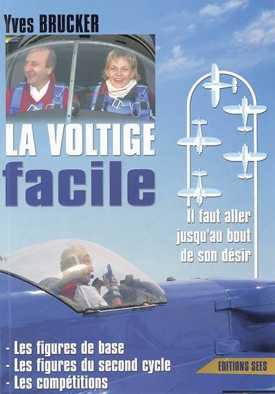 La voltige facile : no brain, no fear : il faut aller jusqu'au bout de son désir