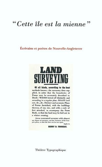 Cette île est la mienne : écrivains et poètes de Nouvelle-Angleterre