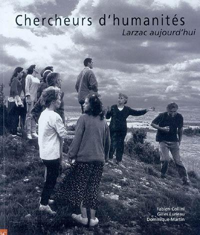 Chercheurs d'humanité : Larzac aujourd'hui