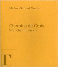 Chemins de croix : vrai chemin de vie