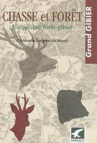 Chasse et forêt : l'équilibre forêt-gibier