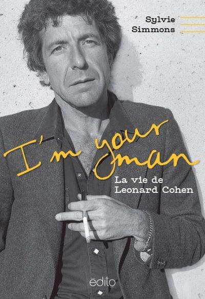 I'm your man : la vie de Leonard Cohen