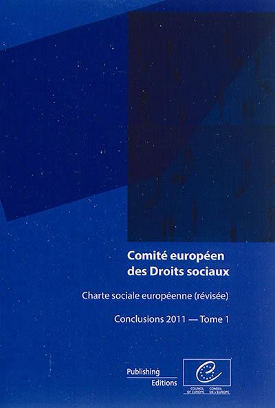 Charte sociale européenne (révisée) : conclusions 2011. Vol. 1. Albanie, Andorre, Arménie, Azerbaïdjan, Belgique, Bulgarie, Chypre, Estonie, Finlande