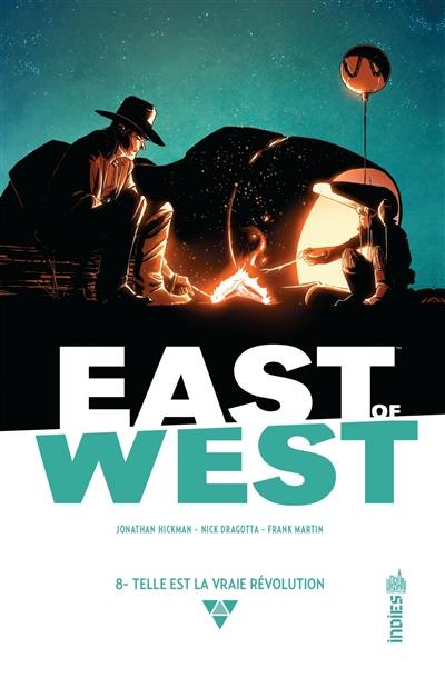 East of West. Vol. 8. Telle est la vraie révolution