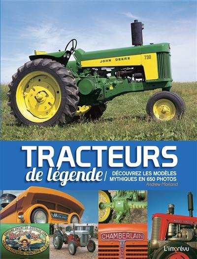 Tracteurs de légende : découvrez les modèles mythiques en 650 photos