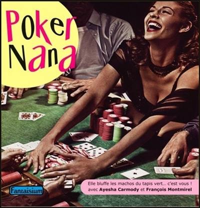 Poker nana : elle bluffe les machos du tapis vert... c'est vous !