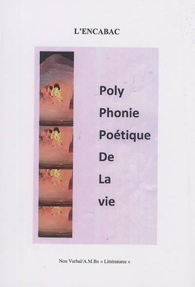 Polyphonie poétique de la vie