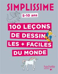 Simplissime : 100 leçons de dessin les + faciles du monde : 5-10 ans