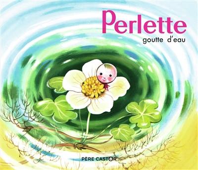 Perlette, goutte d'eau