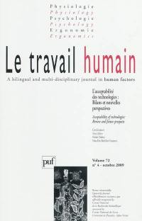 Travail humain (Le), n° 4 (2009). L'acceptabilité des technologies : bilans et nouvelles perspectives. Acceptability of technologies : review and future prospects