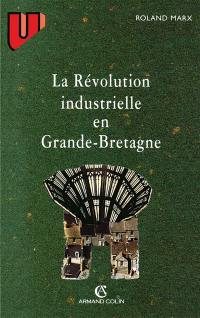 La Révolution industrielle en Grande-Bretagne