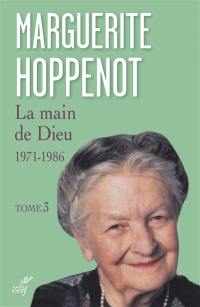 La main de Dieu. Vol. 3. 1971-1986 : révélation des mystères de la vie du Christ pour l'Eglise et pour le monde