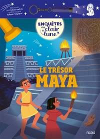 Enquêtes au clair de lune. Le trésor maya