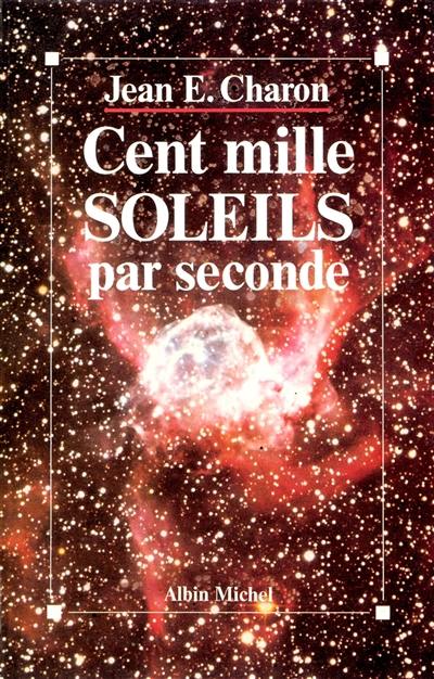 Cent mille soleils par seconde