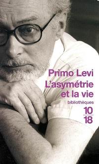 L'asymétrie et la vie : articles et essais 1955-1987