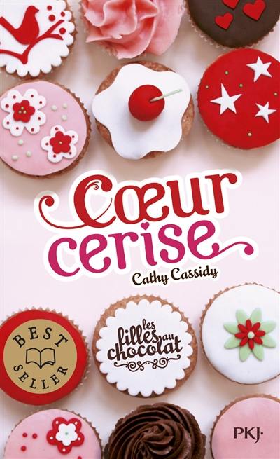 Les filles au chocolat. Vol. 1. Coeur cerise