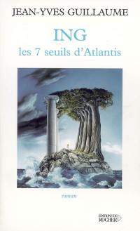 ING : les 7 seuils d'Atlantis