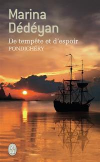 De tempête et d'espoir. Pondichéry