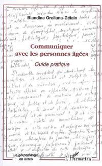 Communiquer avec les personnes âgées : guide pratique