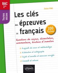 Les clés des épreuves de français en 100 fiches : bac 1res toutes séries