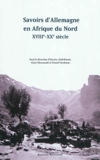 Savoirs d'Allemagne en Afrique du Nord, XVIIIe-XXe siècle