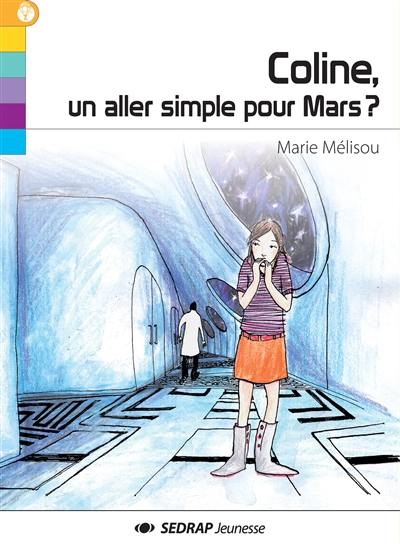 Coline, un aller simple pour Mars ?