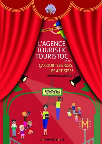 L'agence Touristic Touristoc. Ca court les rues, les artistes !