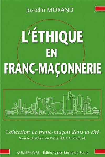 Ethique et franc-maçonnerie : comment porter nos valeurs hors du temple ?