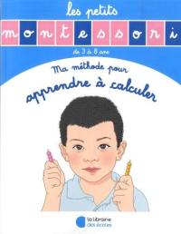 Ma méthode pour apprendre à calculer : mathématiques, de 3 à 8 ans