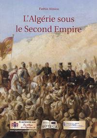 L'Algérie sous le second Empire