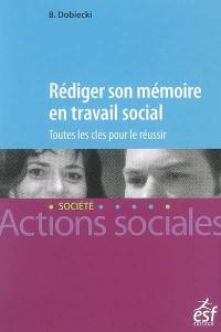 Rédiger son mémoire en travail social : toutes les clés pour le réussir