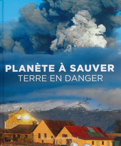 Planète à sauver : Terre en danger