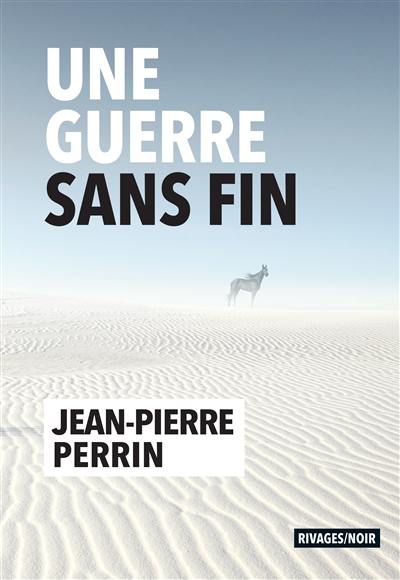 Une guerre sans fin