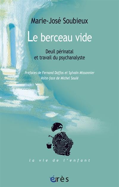 Le berceau vide : deuil périnatal et travail du psychanalyste