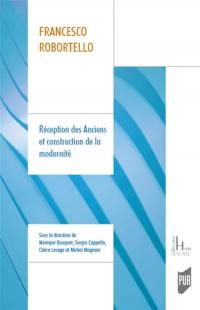 Francesco Robortello : réception des Anciens et construction de la modernité