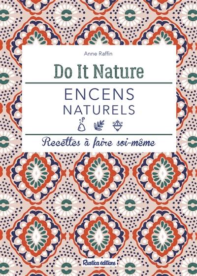 Encens naturels : recettes à faire soi-même