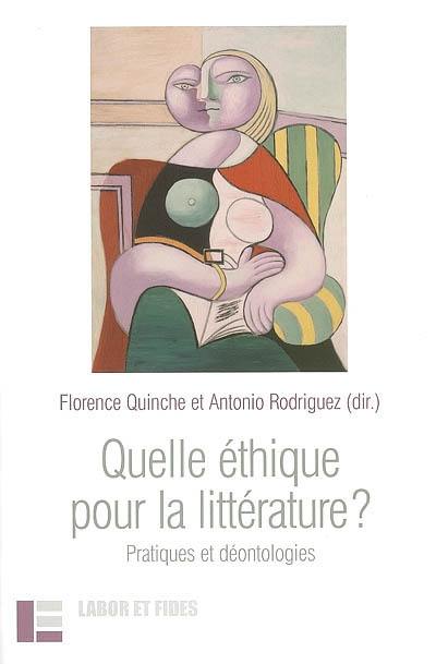 Quelle éthique pour la littérature ? : pratiques et déontologies