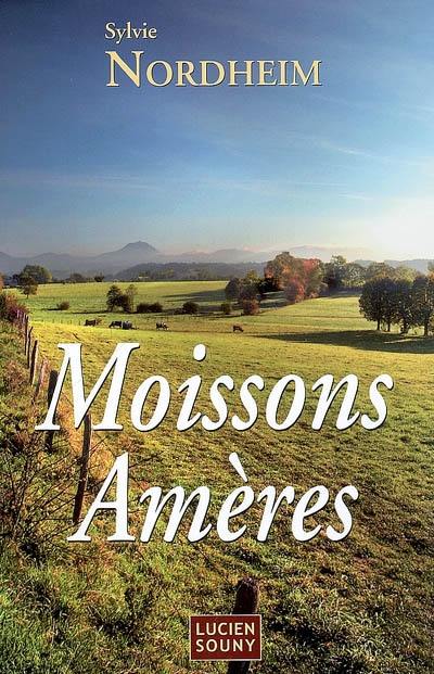 Moissons amères