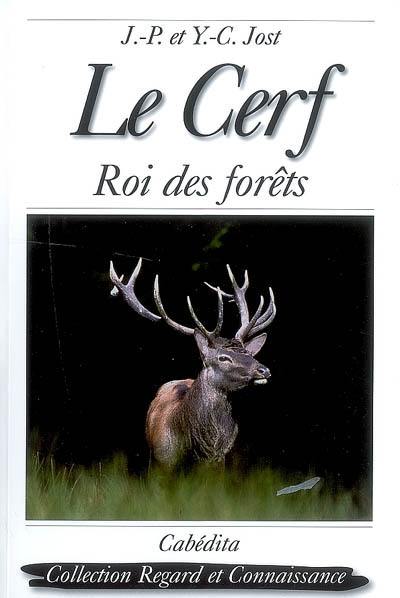 Le cerf : roi des forêts