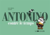 Antonino. Antonino contre le temps