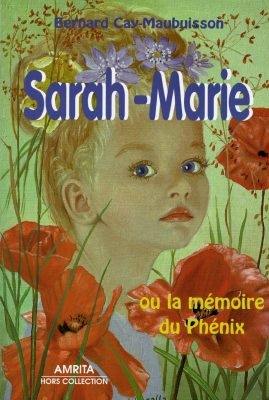 Sarah-Marie ou La mémoire du phénix