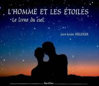 L'homme et les étoiles : le livre du ciel