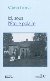 Ici, sous l'étoile polaire. Vol. 1